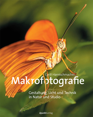 Cover: Makrofotografie · Gestaltung, Licht und Technik in Natur und Studio